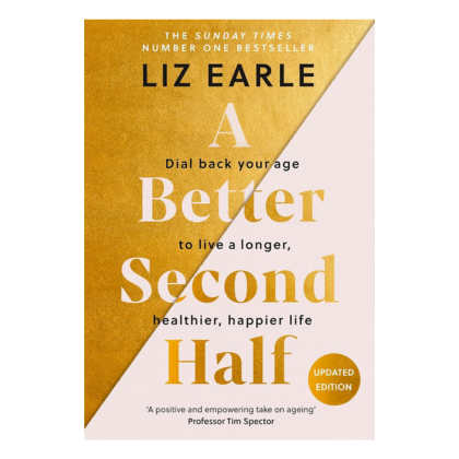 A Better Second Half by Liz Earle